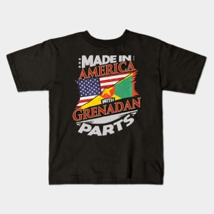 Made In America With Grenadan Parts - Gift for Grenadan From Grenada Kids T-Shirt